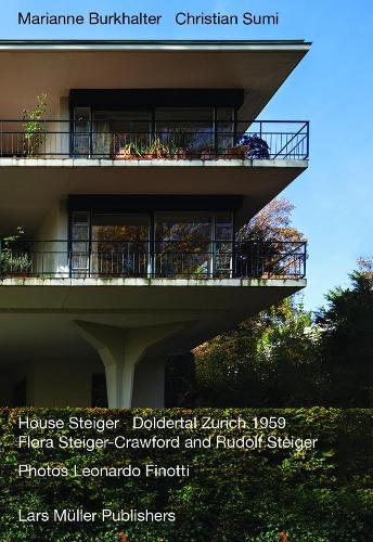 Steiger House Doldertal Zurich 1959: Flora Steiger-Crawford and Rudolf Steiger