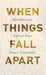 When Things Fall Apart