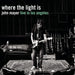 Where the Light Is