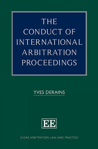 The Conduct of International Arbitration Proceedings