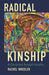 Radical Kinship