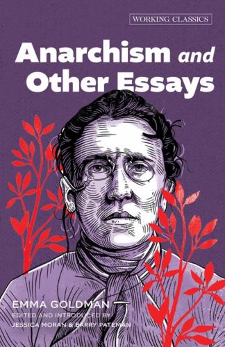 Anarchism and Other Essays: 5 (Working Classics