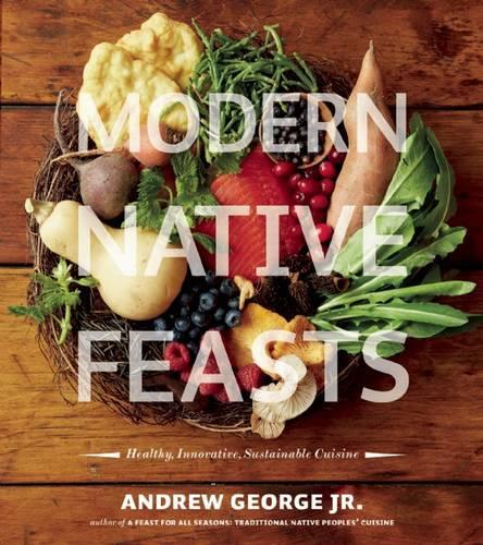 Modern Native Feasts