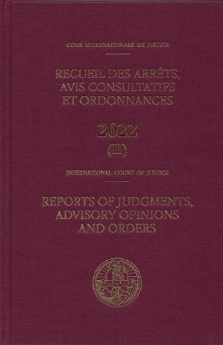 Reports of Judgments Advisory Opinions and Orders 2022 Bound Volume II Including Index