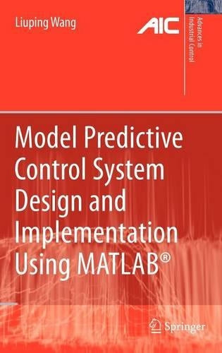 Model Predictive Control System Design and Implementation Using MATLAB®