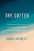 Try Softer