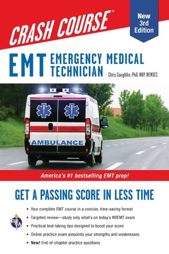 EMT (Emergency Medical Technician) Crash Course with Online Practice Test, 3rd Edition: Get a Passing Score in Less Time (EMT Test Preparation
