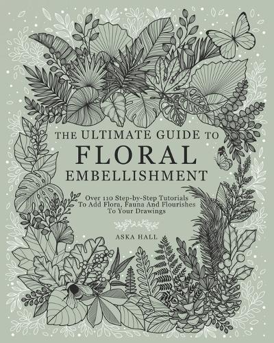 The Ultimate Guide To Floral Embellishment