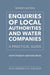 Enquiries of Local Authorities and Water Companies: A Practical Guide
