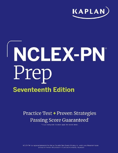 NCLEX-PN Prep, Seventeenth Edition: Practice Test + Proven Strategies (Kaplan Test Prep