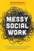 Messy Social Work