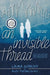 An Invisible Thread
