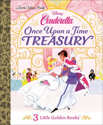 Once Upon a Time Treasury (Disney Cinderella) (Little Golden Book