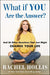 What If YOU Are the Answer?