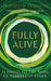 Fully Alive