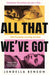 All That We've Got