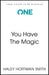 You Have The Magic