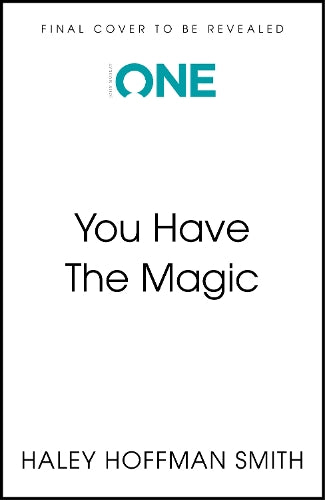 You Have The Magic
