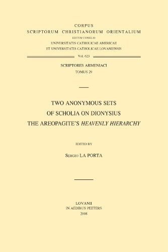 Two Anonymous Sets of Scholia on Dionysius the Areopagite's «Heavenly Hierarchy»