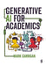 Generative AI for Academics