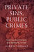 Private Sins, Public Crimes