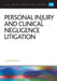 Personal Injury and Clinical Negligence Litigation 2025