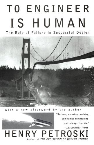 To Engineer Is Human