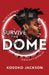 Survive the Dome