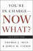 You're in Charge, Now What?