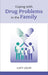 Coping with Drug Problems in the Family