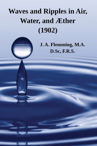 Waves and Ripples in Air, Water, and Æther (1902)