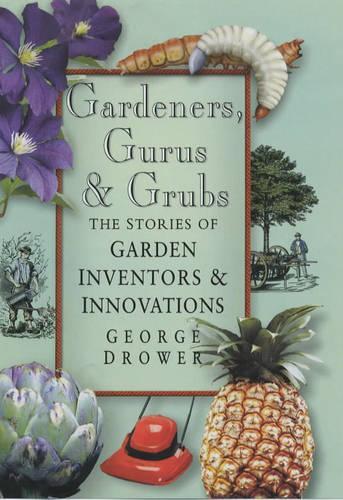 Gardeners, Gurus and Grubs