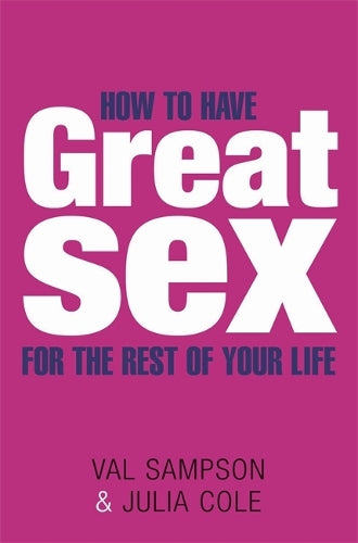 How To Have Great Sex For The Rest Of Your Life