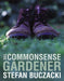 The Commonsense Gardener