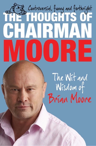 The Thoughts of Chairman Moore