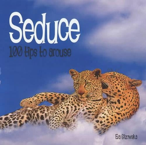 100 Kitsch Tips: Seduce