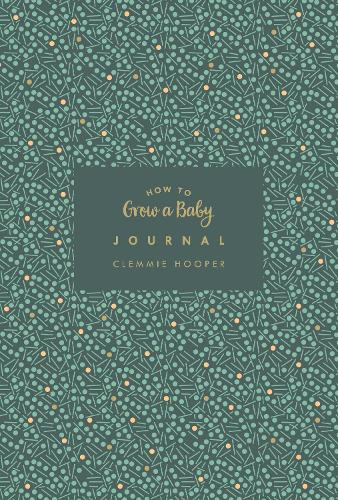 How to Grow a Baby Journal