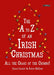 The A to Z of an Irish Christmas