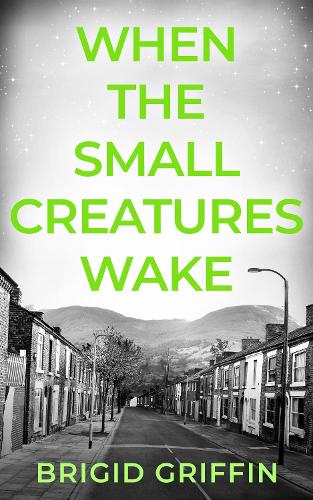 When the Small Creatures Wake