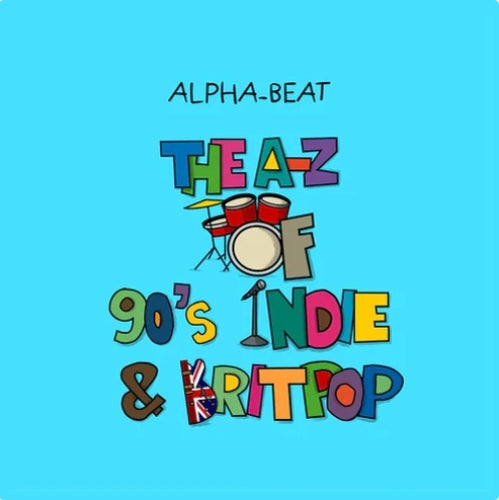 The A-Z of 90s Indie and Britpop
