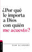 ¿Por Qué Le Importa a Dios Con Quién Me Acuesto?