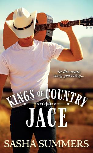 Jace: An Aspiring Country Western Singer Gets a Once in a Lifetime Opportunity to Sing with a True Star―and Changes Both Their Lives (Kings of Country, 1