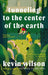 Tunneling to the Center of the Earth