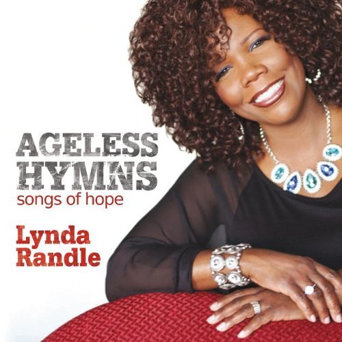 Lynda Randle - Ageless Hymns: Songs Of Hope