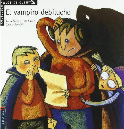El Vampiro Debilucho (Malos De Cuentos/ Bad Stories) (Spanish Edition)