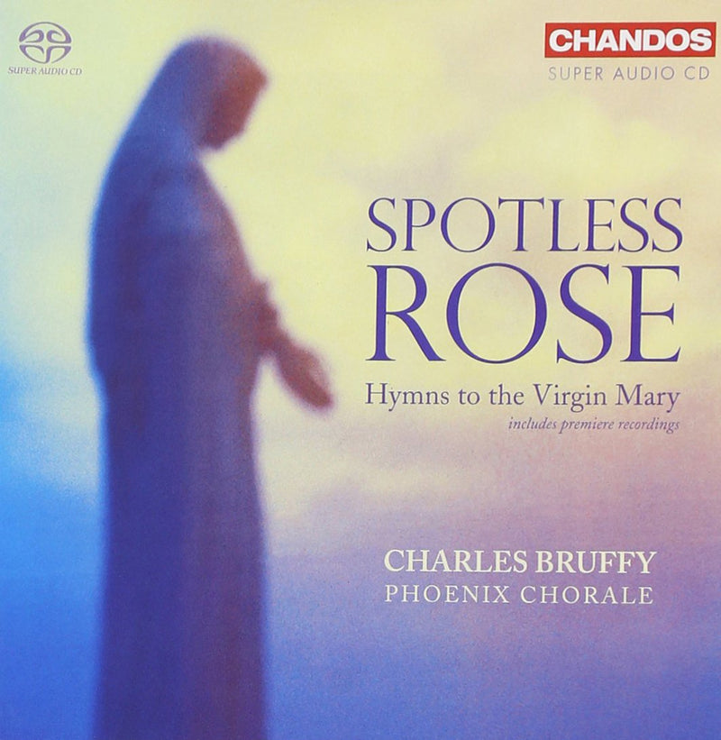 Spotless Rose: Hymns to the Virgin Mary (Bruffy)
