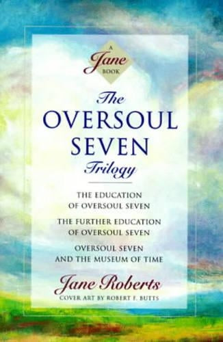 The Oversoul Seven Trilogy: The Education of Oversoul Seven, The Further Education of Oversoul Seven, Oversoul Seven and the Museum of Time (Roberts, Jane