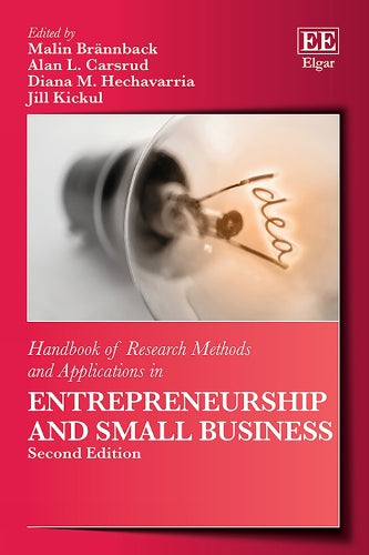 Handbook of Research Methods and Applications in Entrepreneurship and Small Business