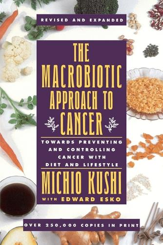 The Macrobiotic Approach to Cancer