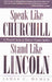 Speak Like Churchill, Stand Like Lincoln